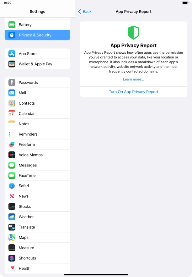 Press Turn On App Privacy Report to turn on the function. Press Turn On App Privacy Report to turn on the function.