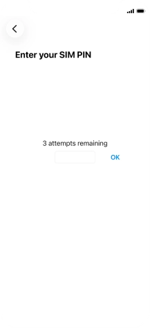If your SIM is locked, key in your PIN and press OK. If your SIM is locked, key in your PIN and press OK.