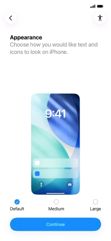Select the required text and icon size on your phone and press Continue. Select the required text and icon size on your phone and press Continue.