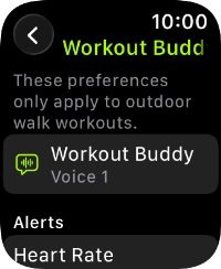 Follow the instructions on the screen to select more settings for Workout Buddy. Follow the instructions on the screen to select more settings for Workout Buddy.
