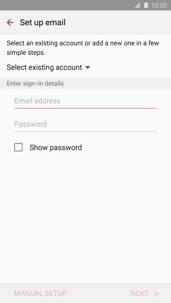 Press Email address and key in your email address. Press Email address and key in your email address.