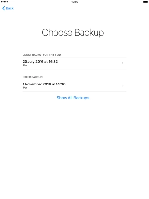 Press the required backup and your tablet restores the contents of the selected backup. Follow the instructions on the screen to complete the activation. Press the required backup and your tablet restores the contents of the selected backup. Follow the instructions on the screen to complete the activation.