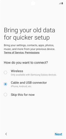 Press Next and follow the instructions on the screen to transfer content from another phone. Press Next and follow the instructions on the screen to transfer content from another phone.