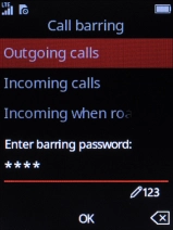 Key in your barring password and press the Navigation key. The default barring password is 0000.