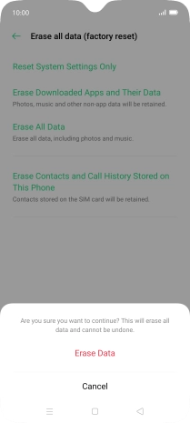 Press Erase Data. Wait a moment while the factory default settings are restored. Follow the instructions on the screen to set up your phone and prepare it for use. Press Erase Data. Wait a moment while the factory default settings are restored. Follow the instructions on the screen to set up your phone and prepare it for use.