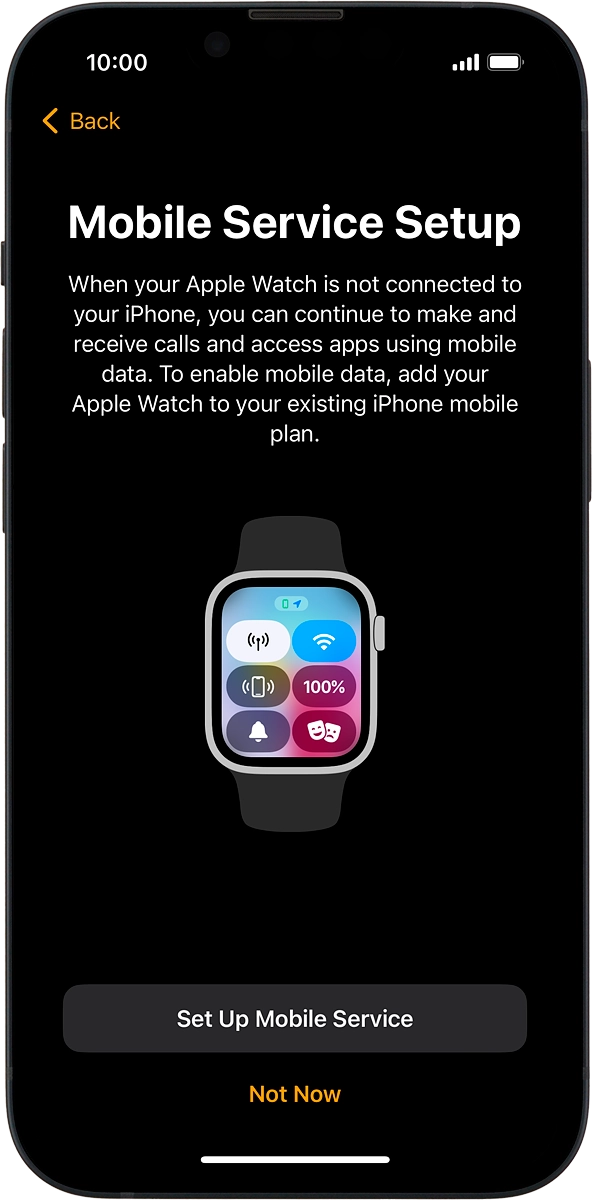 On your phone: Follow the instructions on the screen to set up mobile data on your Apple Watch or press Not Now.