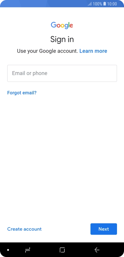 If you don't have a Google account, press Create account and follow the instructions on the screen to create an account. If you don't have a Google account, press Create account and follow the instructions on the screen to create an account.
