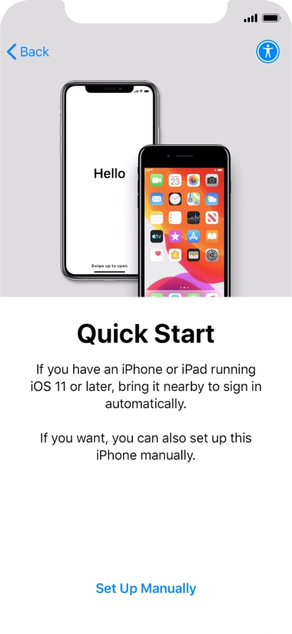 Follow the instructions on the screen to transfer content from another device running iOS 11 or later or press Set Up Manually. Follow the instructions on the screen to transfer content from another device running iOS 11 or later or press Set Up Manually.