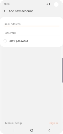 Press Email address and key in your email address. Press Email address and key in your email address.