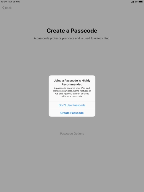 If you turn off the function, press Don't Use Passcode.