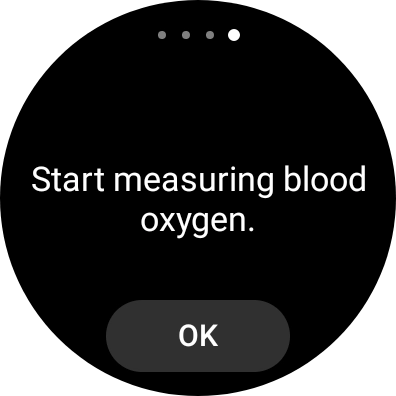 Press OK and wait while your smartwatch measures your blood oxygen level. Press OK and wait while your smartwatch measures your blood oxygen level.