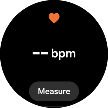 Press Measure and wait while your smartwatch measures your heart rate. Press Measure and wait while your smartwatch measures your heart rate.