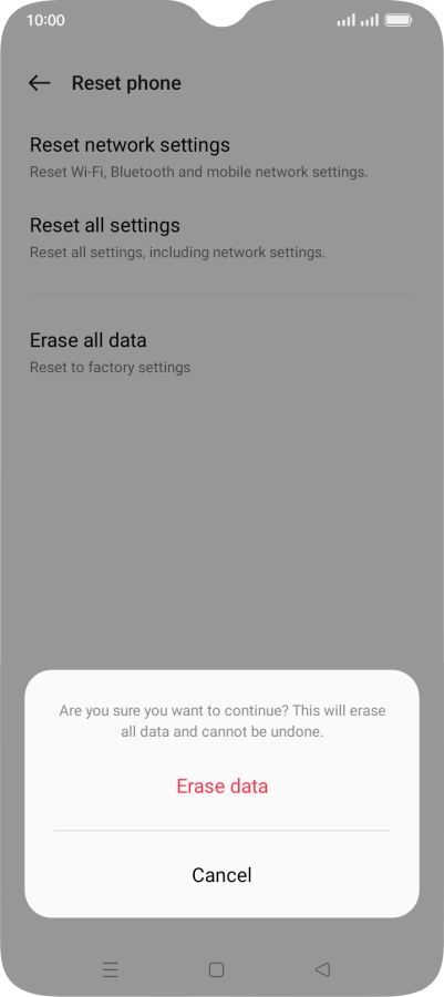 Press Erase data. Wait a moment while the factory default settings are restored. Follow the instructions on the screen to set up your phone and prepare it for use. Press Erase data. Wait a moment while the factory default settings are restored. Follow the instructions on the screen to set up your phone and prepare it for use.