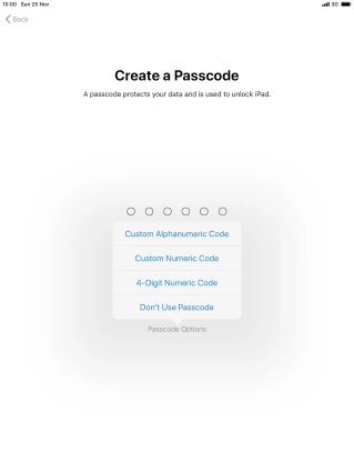 Follow the instructions on the screen to turn on use of lock code or press Don't Use Passcode.
