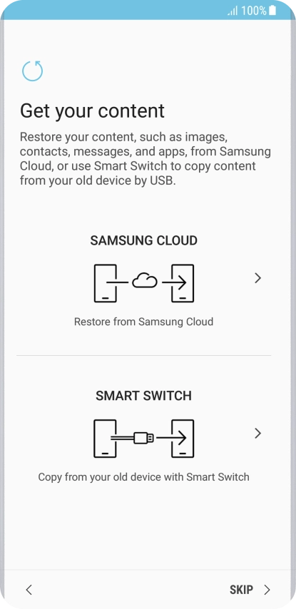 You can transfer the contents of another phone to your phone when it's activated for the first time and after a factory reset. When this screen is displayed, your phone is ready to transfer contents from another phone.