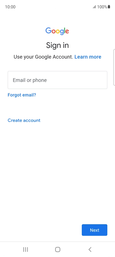 If you don't have a Google account, press Create account and follow the instructions on the screen to create an account. If you don't have a Google account, press Create account and follow the instructions on the screen to create an account.