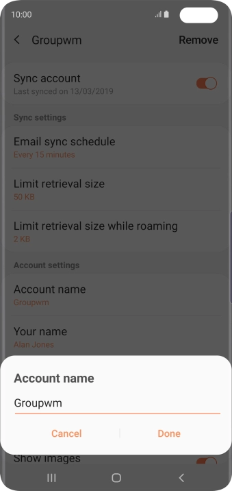 Key in the required name for the email account and press Done. Key in the required name for the email account and press Done.