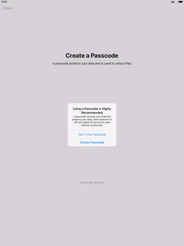 Follow the instructions on the screen to turn on use of lock code or press Don't Use Passcode.