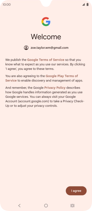 Press I agree and follow the instructions on the screen to select settings for your Google account.