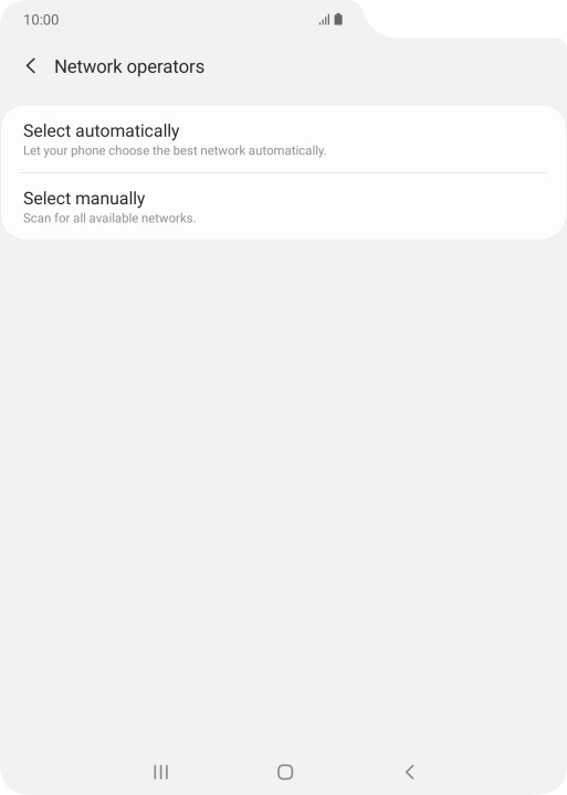 If you want to select a network manually, press Select manually and wait while your phone searches for networks.