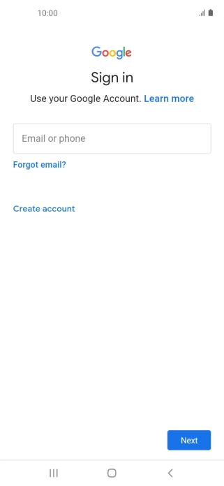 If you don't have a Google account, press Create account and follow the instructions on the screen to create an account. If you don't have a Google account, press Create account and follow the instructions on the screen to create an account.