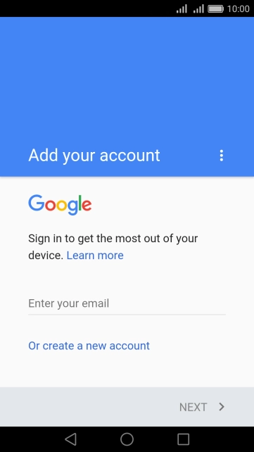 If you don t have a Google account, press Or create a new account and follow the instructions on the screen to create an account.