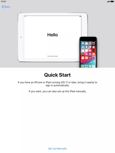 Follow the instructions on the screen to transfer content from another device running iOS 11 or later or press Set Up Manually.