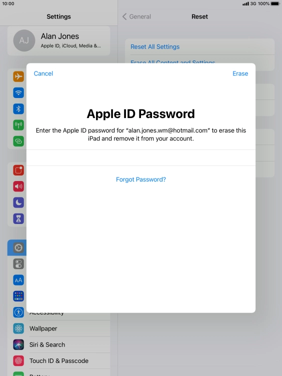 Key in the password for your Apple ID and press Erase. Wait a moment while the factory default settings are restored. Follow the instructions on the screen to set up your tablet and prepare it for use. Key in the password for your Apple ID and press Erase. Wait a moment while the factory default settings are restored. Follow the instructions on the screen to set up your tablet and prepare it for use.