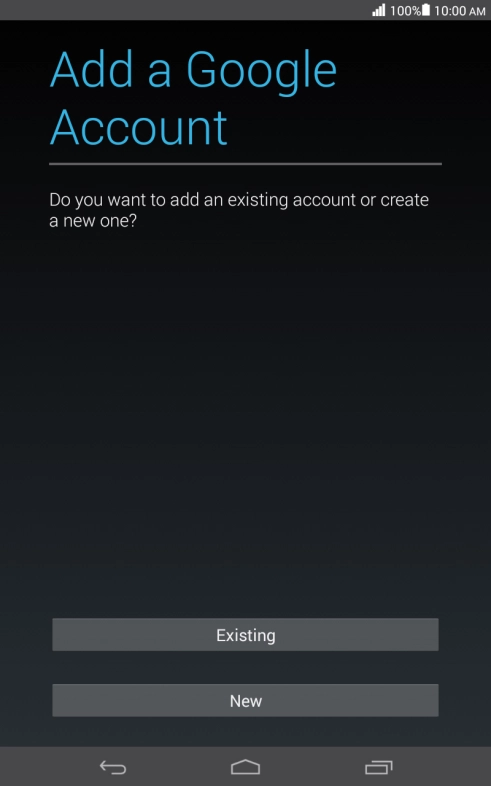 If you don t have a Google account, press New and follow the instructions on the screen to create an account. If you don t have a Google account, press New and follow the instructions on the screen to create an account.