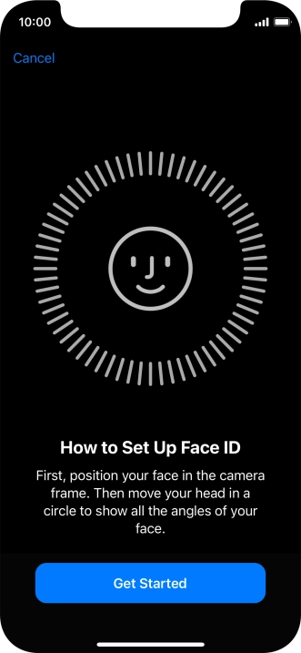 Press Get Started and follow the instructions on the screen to set up Face ID. Press Get Started and follow the instructions on the screen to set up Face ID.