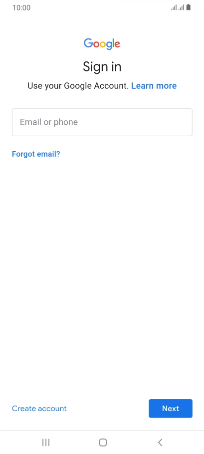 If you don't have a Google account, press Create account and follow the instructions on the screen to create an account.