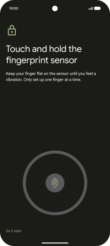 Follow the instructions on the screen to create the phone lock code using your fingerprint. Follow the instructions on the screen to create the phone lock code using your fingerprint.