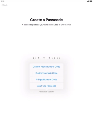 Follow the instructions on the screen to turn on use of lock code or press Don't Use Passcode.