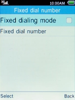 Select Fixed dialing mode and press the Left selection key. Select Fixed dialing mode and press the Left selection key.
