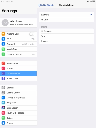 Press the required setting to select which contacts can call you even though Do Not Disturb is turned on. Press the required setting to select which contacts can call you even though Do Not Disturb is turned on.