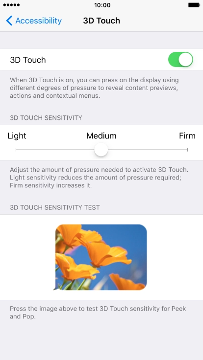 Press and drag the indicator right or left to set the required sensitivity for 3D Touch. Press and drag the indicator right or left to set the required sensitivity for 3D Touch.