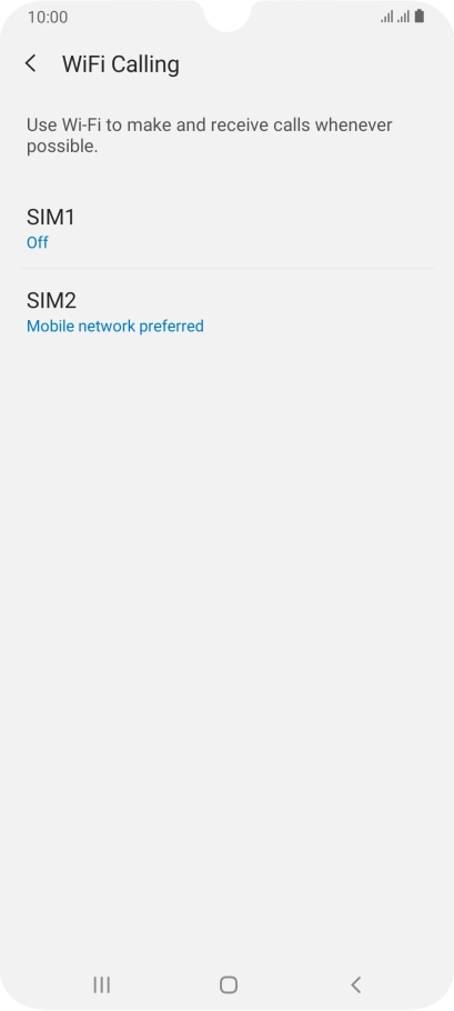 Press the name of the SIM. Press the name of the SIM.