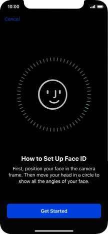 Press Get Started and follow the instructions on the screen to set up Face ID. Press Get Started and follow the instructions on the screen to set up Face ID.