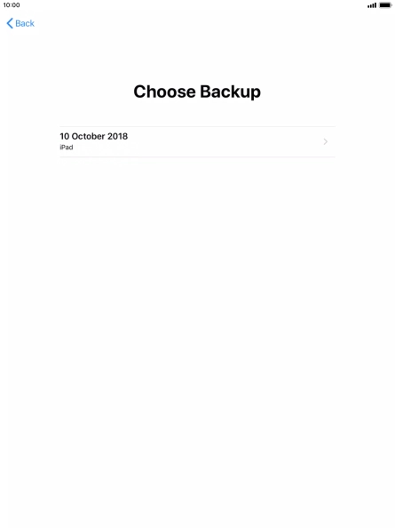 Press the required backup and your tablet restores the content of the selected backup. Subsequently, follow the instructions on the screen to set up your tablet and prepare it for use. Press the required backup and your tablet restores the content of the selected backup. Subsequently, follow the instructions on the screen to set up your tablet and prepare it for use.