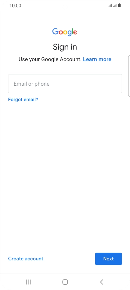 If you don't have a Google account, press Create account and follow the instructions on the screen to create an account.