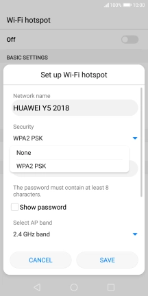 Press WPA2 PSK to password protect your Wi-Fi hotspot. Press WPA2 PSK to password protect your Wi-Fi hotspot.