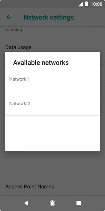 Press the required network. Press the required network.
