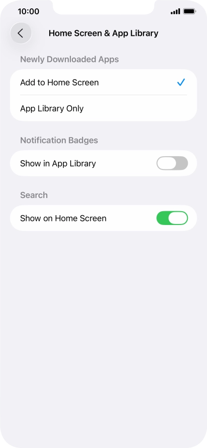 To add new downloaded apps to both the home screen and App Library, press Add to Home Screen.