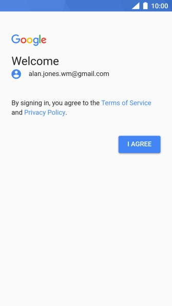 Press I AGREE and follow the instructions on the screen to select settings for your Google account. Press I AGREE and follow the instructions on the screen to select settings for your Google account.