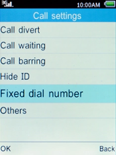 Select Fixed dial number and press the Left selection key. Select Fixed dial number and press the Left selection key.