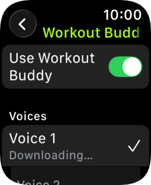 Press the required voice for Workout Buddy. Press the required voice for Workout Buddy.