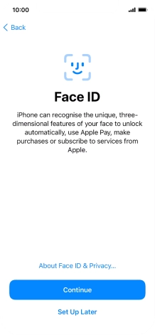 Follow the instructions on the screen to turn on use of Face ID or press Set Up Later.