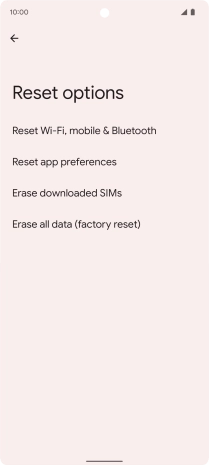 Press Erase all data (factory reset). Press Erase all data (factory reset).