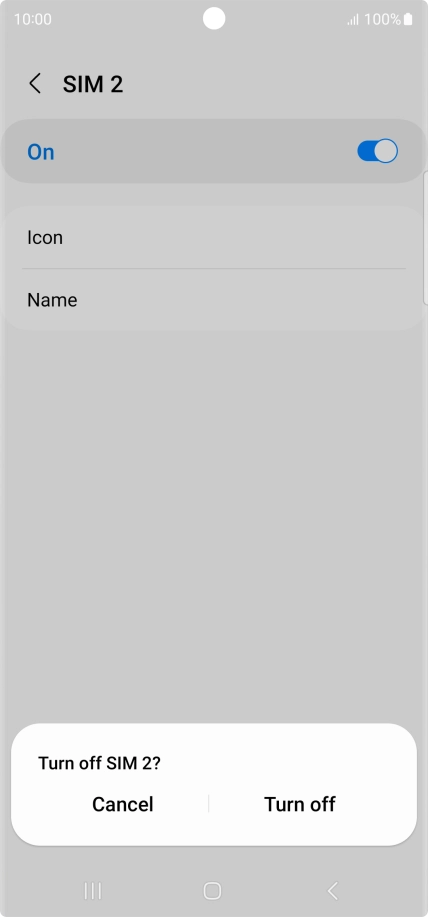 If you turn off use of the SIM, press Turn off. If you turn off use of the SIM, press Turn off.