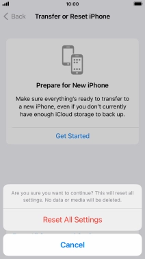 Press Reset All Settings. Wait a moment while the factory default settings are restored. Follow the instructions on the screen to set up your phone and prepare it for use.